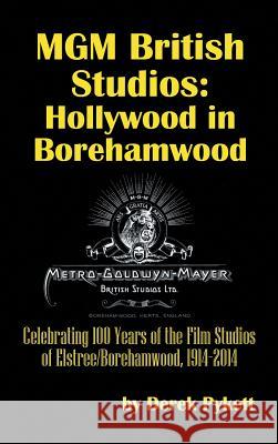 MGM British Studios: Hollywood in Borehamwood (Hardback) Derek Pykett 9781593938840 BearManor Media - książka