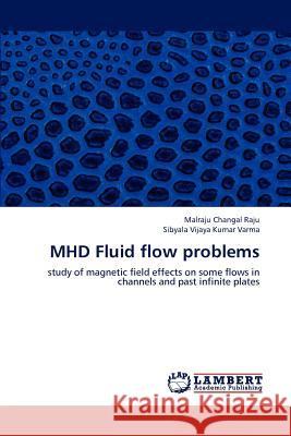 MHD Fluid flow problems Malraju Changal Raju, Sibyala Vijaya Kumar Varma 9783846588154 LAP Lambert Academic Publishing - książka