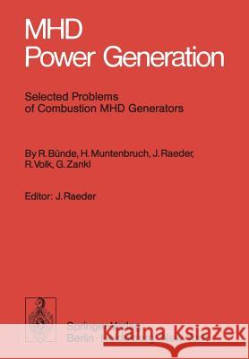 Mhd Power Generation: Selected Problems of Combustion Mhd Generators Bünde, R. 9783540072966 Springer - książka