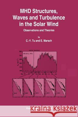 Mhd Structures, Waves and Turbulence in the Solar Wind: Observations and Theories Tu, C. -Y 9789048145201 Not Avail - książka