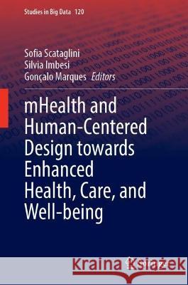 mHealth and Human-Centered Design Towards Enhanced Health, Care, and Well-being  9789819939886 Springer Nature Singapore - książka