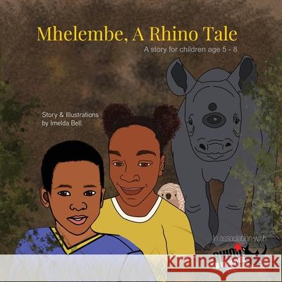 Mhelembe - A Rhino Tale Imelda Bell Imelda Bell 9781838282622 Rhino Revolution - książka