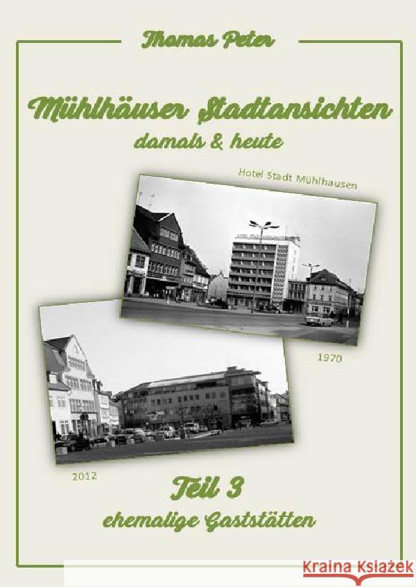 Mühlhäuser Stadtansichten damals & heute Peter, Thomas 9783756541720 epubli - książka