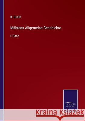 Mährens Allgemeine Geschichte: I. Band Dudik, B. 9783375118341 Salzwasser-Verlag - książka