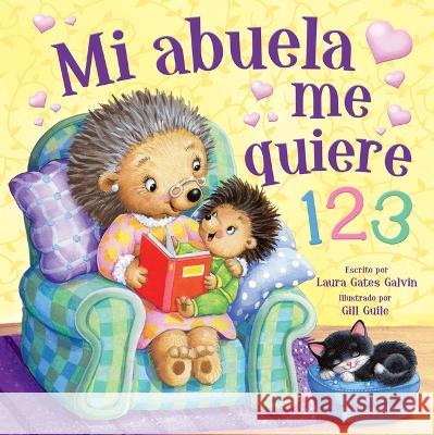 Mi Abuela Me Quiere 123 (Grandma Loves Me Spanish Language) Kidsbooks 9781638540908 Kidsbooks LLC - książka