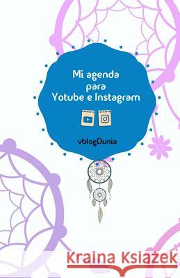 Mi Agenda Para Youtube E Instagram Susana Escarabaja 9781091859425 Independently Published - książka