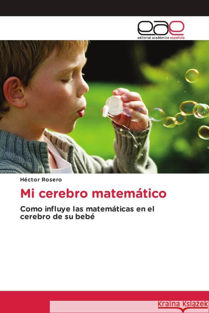 Mi cerebro matemático Rosero, Héctor 9786202230254 Editorial Académica Española - książka