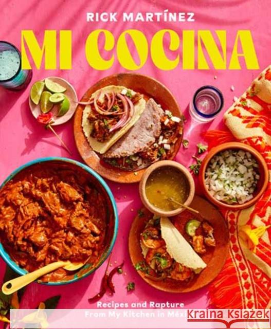 Mi Cocina: Recipes and Rapture from My Kitchen in Mexico: A Cookbook Rick Martinez 9780593138700 Random House USA Inc - książka