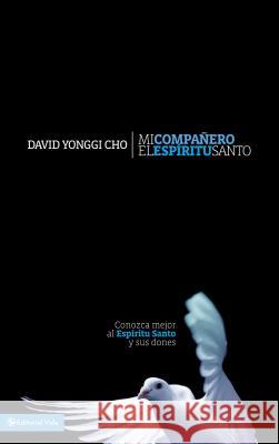 Mi Compañero El Espíritu Santo Cho, David Yonggi 9780829703344 Vida Publishers - książka