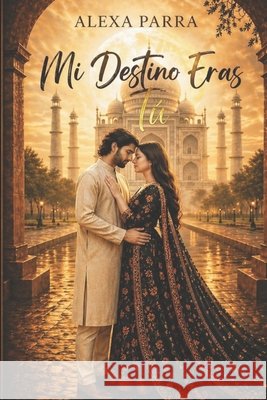 Mi Destino Eras Tu Fari F, Ivone A Parra 9798301902116 Independently Published - książka
