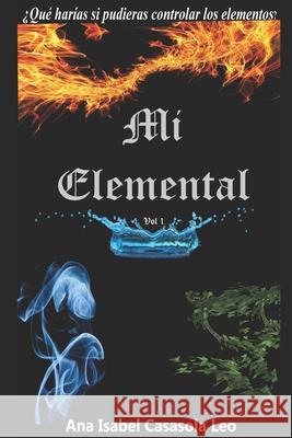 Mi Elemental Ana Isabel Casasol 9781707854738 Independently Published - książka