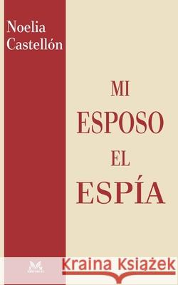 Mi esposo el espía Castellon, Noelia 9781677320448 Independently Published - książka