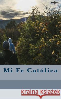 Mi Fe Catolica Norma Ayuso 9781544924403 Createspace Independent Publishing Platform - książka