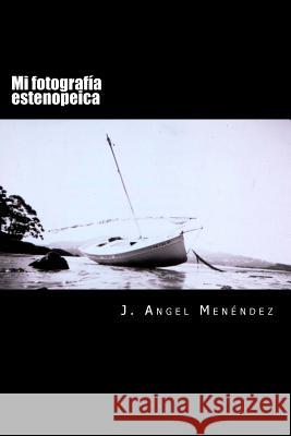 Mi fotografía estenopeica Menendez Diaz, J. Angel 9781494792633 Createspace - książka