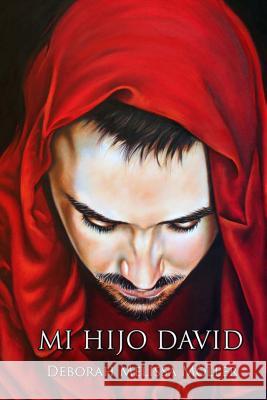 Mi Hijo David Deborah Melissa Moller 9781482763409 Createspace - książka