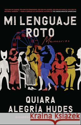 Mi Lenguaje Roto / My Broken Language Quiara Alegr Hudes 9780593314869 Vintage Espanol - książka