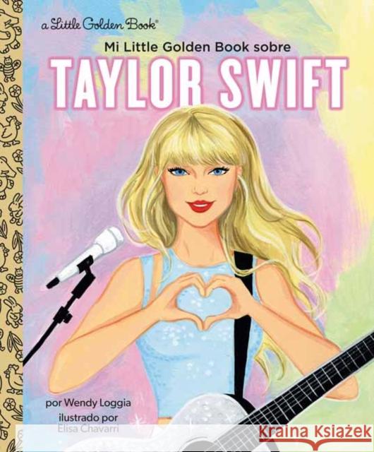 Mi Little Golden Book sobre Taylor Swift (My Little Golden Book About Taylor Swift Spanish Edition) Maria Correa 9780593899373 Random House USA Inc - książka