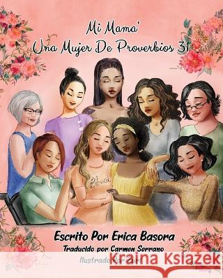 Mi Mama: Una Mujer de Proverbios 31 Erica Basora 9781953751164 That's Love Publishing - książka