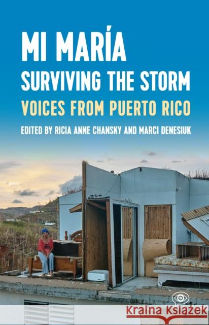 Mi María: Surviving the Storm: Voices from Puerto Rico. Chansky, Ricia Anne 9781642596533 Haymarket Books - książka