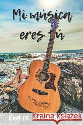 Mi música eres tú Saladrigas, Eva M. 9798645088507 Independently published - książka