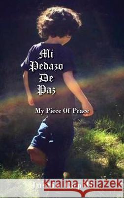 Mi Pedazo De Paz: My Piece Of Peace Justin Capili 9781977213761 Outskirts Press - książka