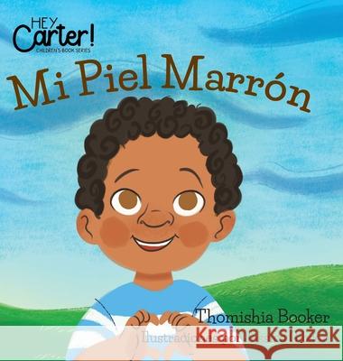 Mi Piel Marron Thomishia Booker 9781733915922 Hey Carter! Books - książka