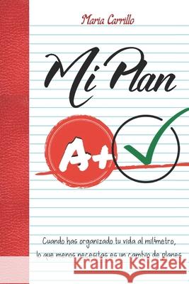 Mi Plan A María Carrillo Ibáñez 9798470154569 Independently Published - książka