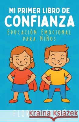 Mi primer libro de confianza: Educaci?n emocional para ni?os Floren Verd? 9789916787830 Floren Verdu - książka