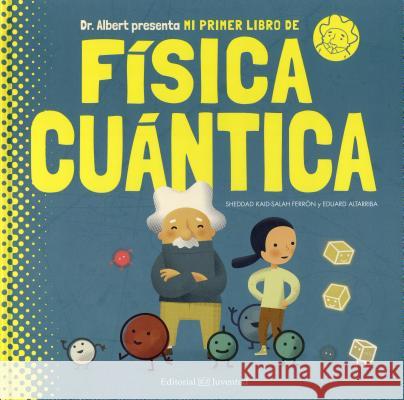 Mi Primer Libro de Fisica Cuantica Sheddad Kaid-Sala 9788426144782 Juventud - książka