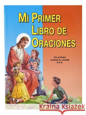 Mi Primer Libro de Oraciones Lawrence G. Lovasik 9780899424606 Catholic Book Publishing Corp - książka