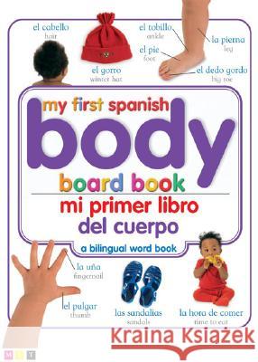 Mi Primer Libro del Cuerpo/My First Body Board Book DK Publishing 9780756615017 DK Publishing (Dorling Kindersley) - książka