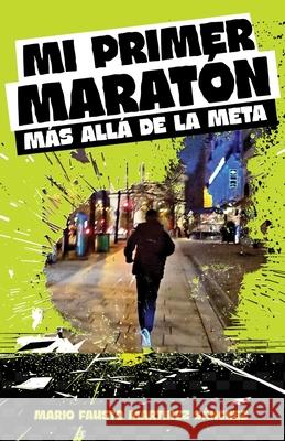 Mi Primer Marat?n, m?s all? de la meta Mario Fausto Mart?ne 9789709698268 Samariba Books - książka
