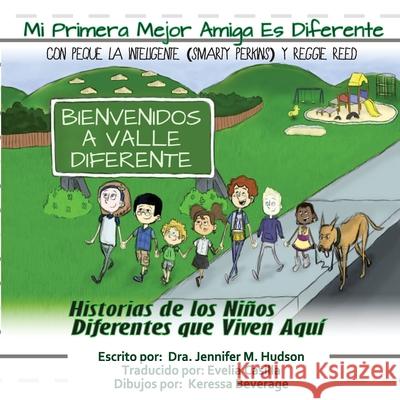 Mi Primera Mejor Amiga Es Diferente: Los Ninos del Valle Diferente Evelia Casillas Keressa Coffey Beverage Jennifer M. Hudson 9781511998673 Createspace Independent Publishing Platform - książka