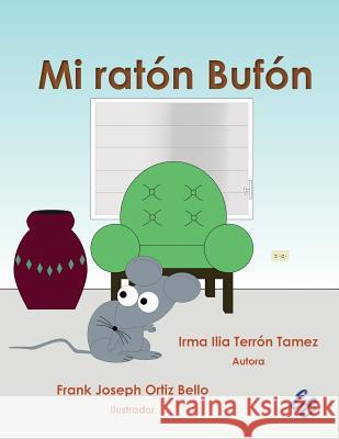 Mi ratón Bufón Ortiz Bello, Frank Joseph 9781881741749 Ediciones Eleos, Incorporated - książka