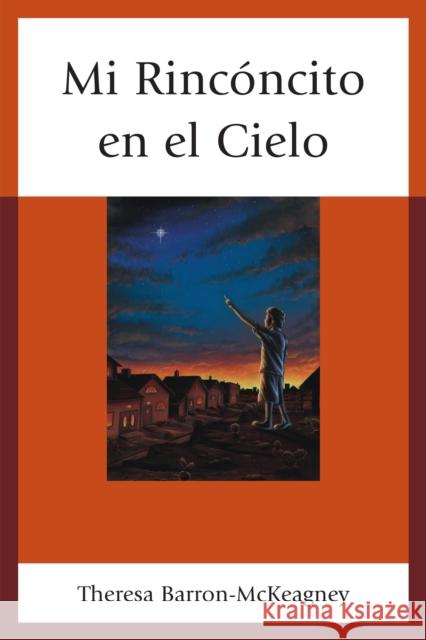 Mi Rincóncito En El Cielo Barron-McKeagney, Theresa 9780761865483 University Press of America - książka