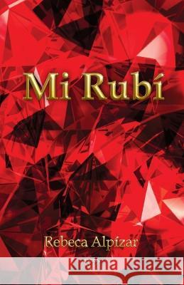 Mi Rubi Rebeca Alpizar   9798730333529 Independently Published - książka