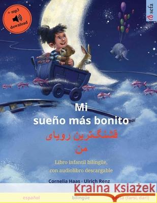 Mi sueño más bonito - قشنگ]ترین رویای من (español - persa): Haas, Cornelia 9783739963723 Sefa Verlag - książka