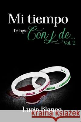 Mi Tiempo Lucía Blanco 9798537949435 Independently Published - książka