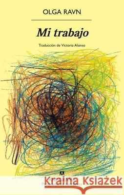 Mi Trabajo Olga Ravn 9788433947949 Editorial Anagrama - książka