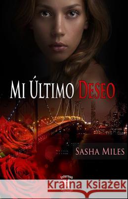 Mi ultimo deseo Miles, Sasha 9781507880111 Createspace - książka