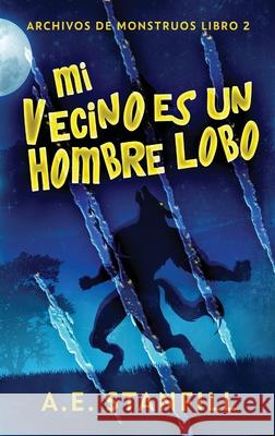 Mi Vecino es un Hombre Lobo A. E. Stanfill Santiago Machain 9784867526194 Next Chapter Gk - książka