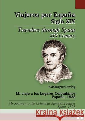 Mi viaje a los Lugares Colombinos. España. 1828 / My journey to the Columbus Memorial Places. Spain. 1828 Washington Irving 9788439836131 Jose Enrique Myro Montes - książka
