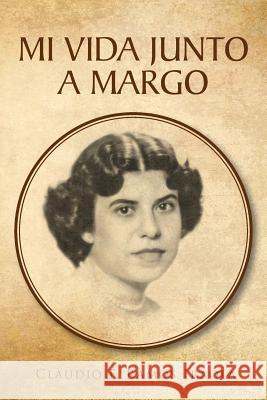 Mi vida junto a Margo Anel, Armando 9781519450852 Createspace - książka