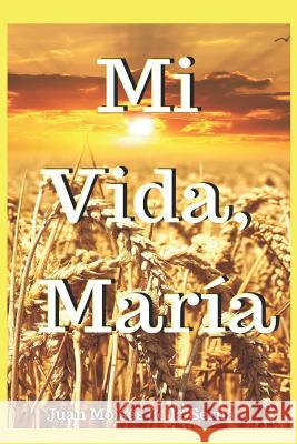 Mi Vida, María Juan Moisés de la Serna 9788893981101 Tektime - książka