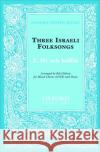 Mi zeh hidlik : No. 2 of Three Israeli Folksongs  9780193861879 Oxford University Press