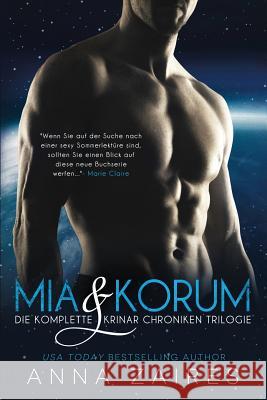 Mia & Korum (Die komplette Krinar Chroniken Trilogie) Zaires, Anna 9781631420351 Mozaika Publications - książka