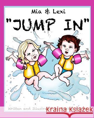 Mia and Lexi Jump In Wilson, Rachel N. 9781522840664 Createspace Independent Publishing Platform - książka