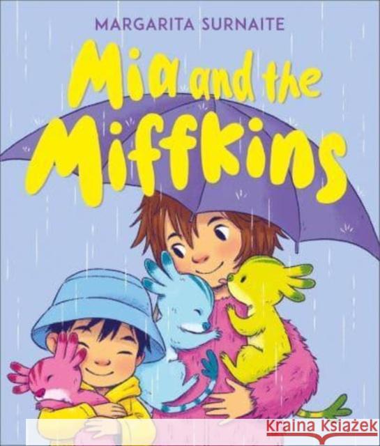 Mia and the Miffkins Margarita Surnaite 9781839130984 Andersen Press Ltd - książka