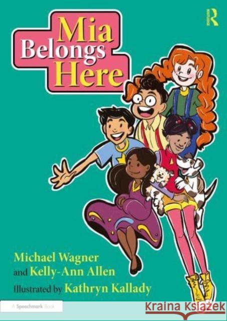 MIA Belongs Here: A Story about Family, Home and a Sense of Belonging Michael Wagner Kathryn Kallady Kelly-Ann Allen 9781032465760 Taylor & Francis Ltd - książka