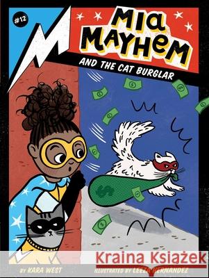 MIA Mayhem and the Cat Burglar West, Kara 9781665917223 Little Simon - książka